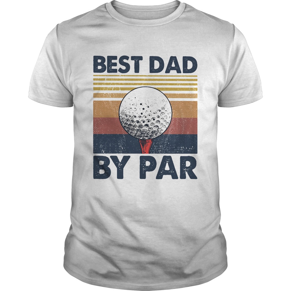 best dad by par shirt