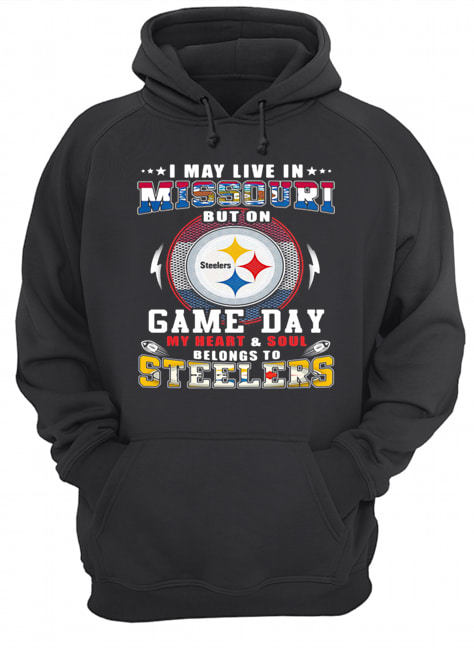 I may live in missouri but on game day my heart and soul belongs to steelers Unisex Hoodie