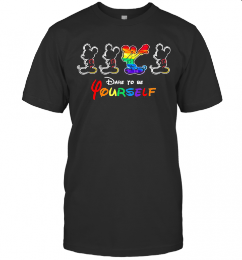 Lgbt Mickey Mouse Dare To Be Yourself T-Shirt