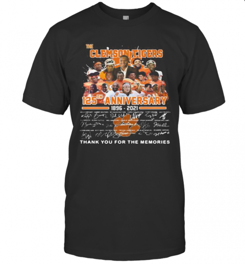 The Clemson Tigers 125Th Anniversary 1896 2020 Thank You For The Memories Signatures T-Shirt