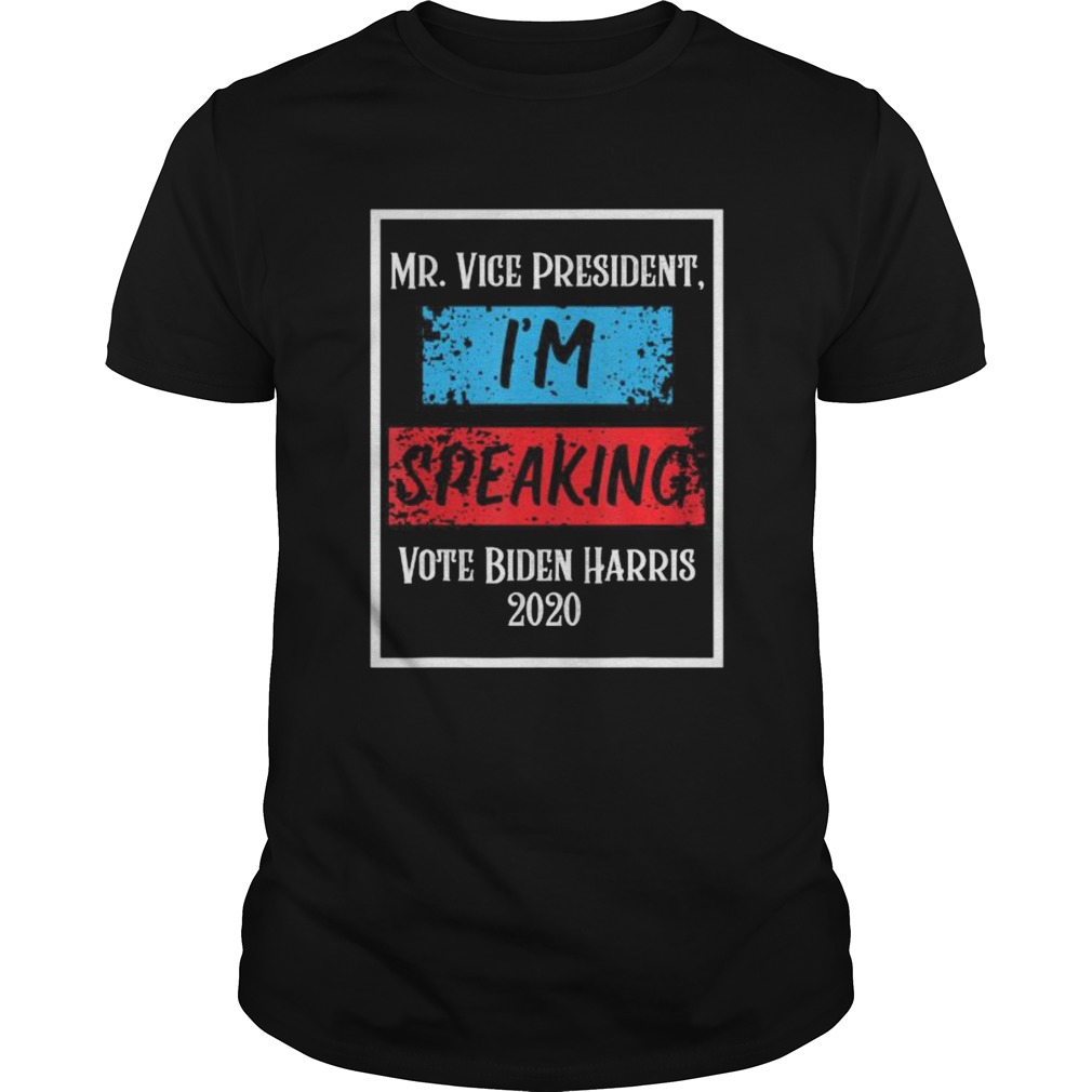 Mr Vice President Im Speaking US VP Debate Quote 2020 shirt