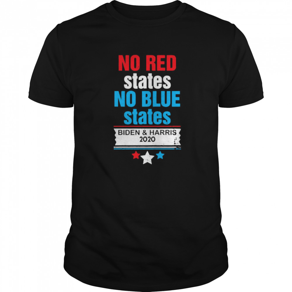 No Red States No Blue States Biden And Harris 2020 shirt