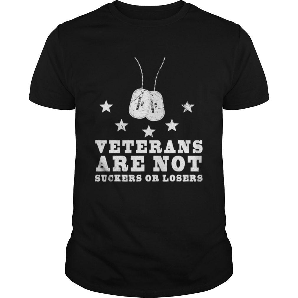 Veterans are not suckers or losers 2020 Election Anti Trump shirt