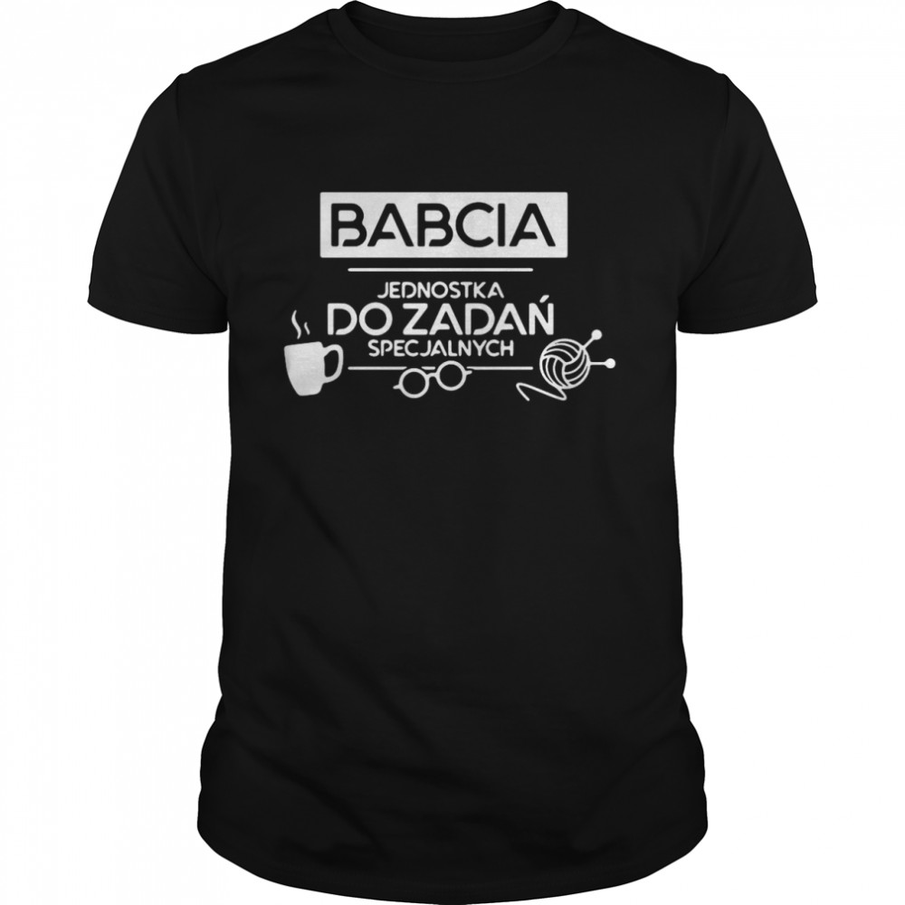 Babcia – Jednostka Do Zadań Specjalnych shirt